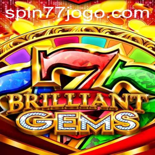 Unveiling the Thrills of BrilliantGems with Spin77: A Comprehensive Guide